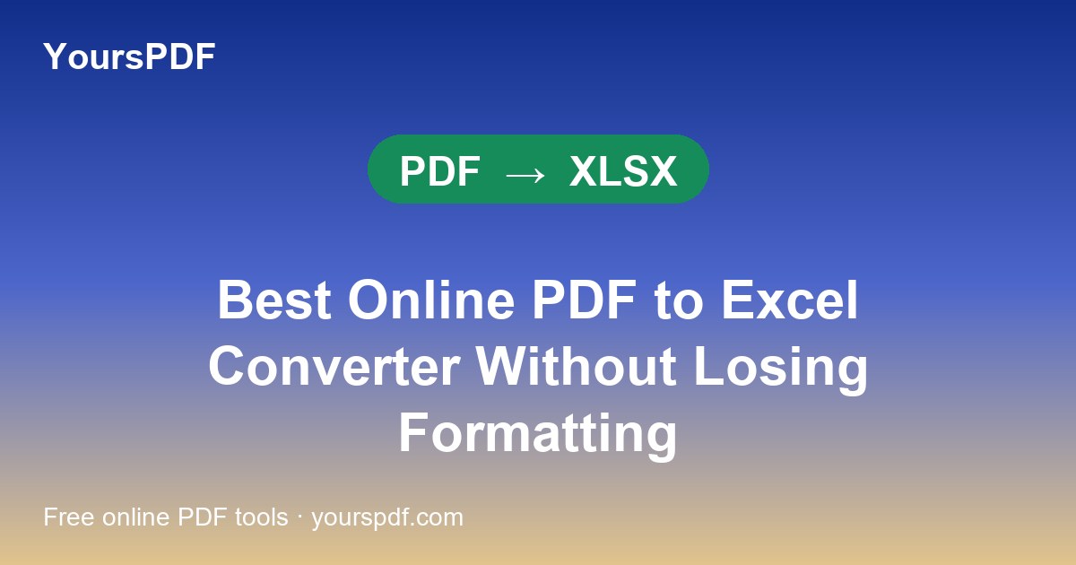 Best Online PDF to Excel Converter Without Losing Formatting